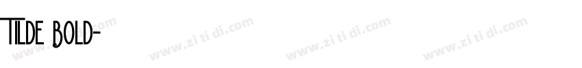 Tilde Bold字体转换